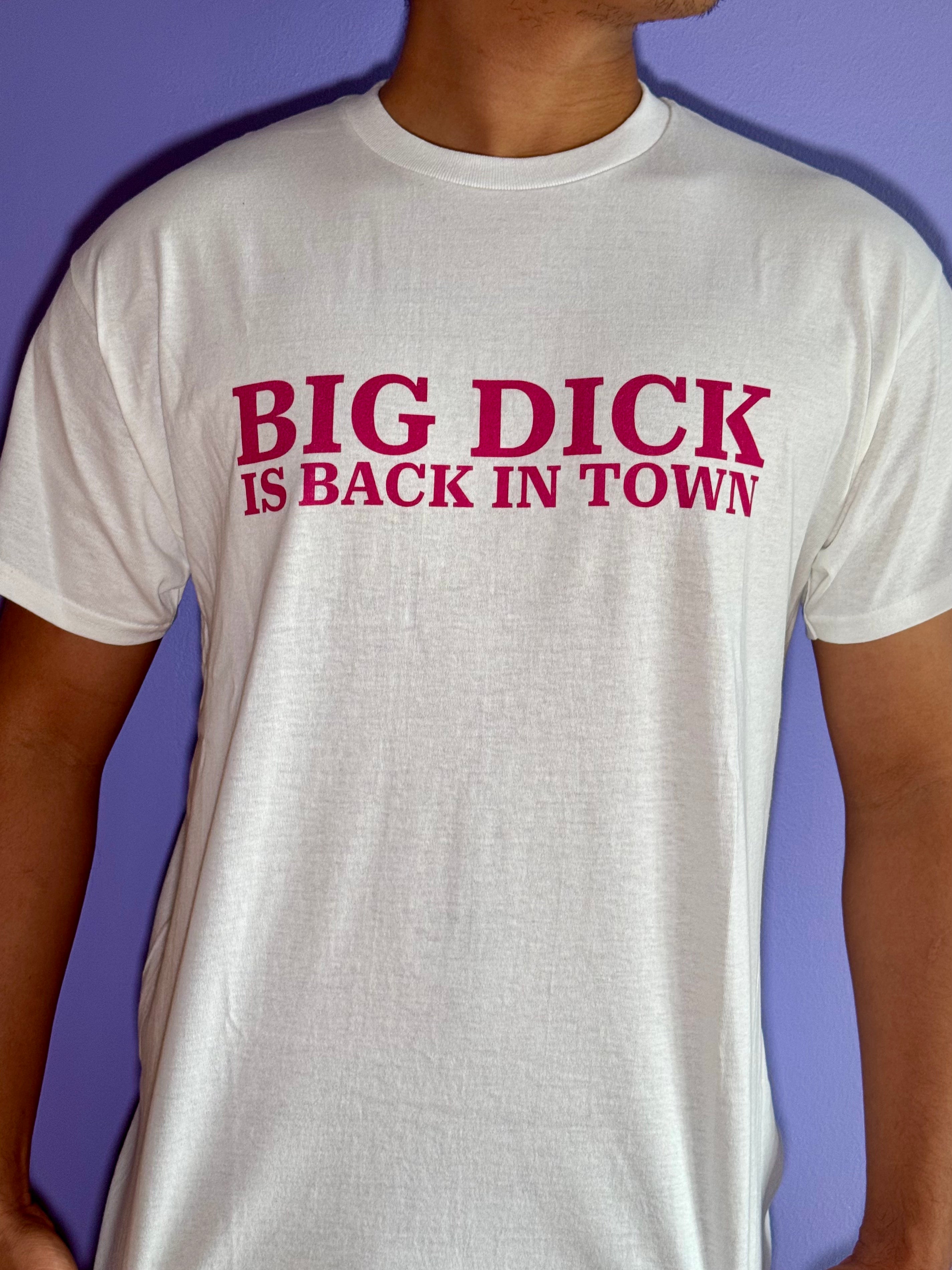 Big D!ck - T-shirt