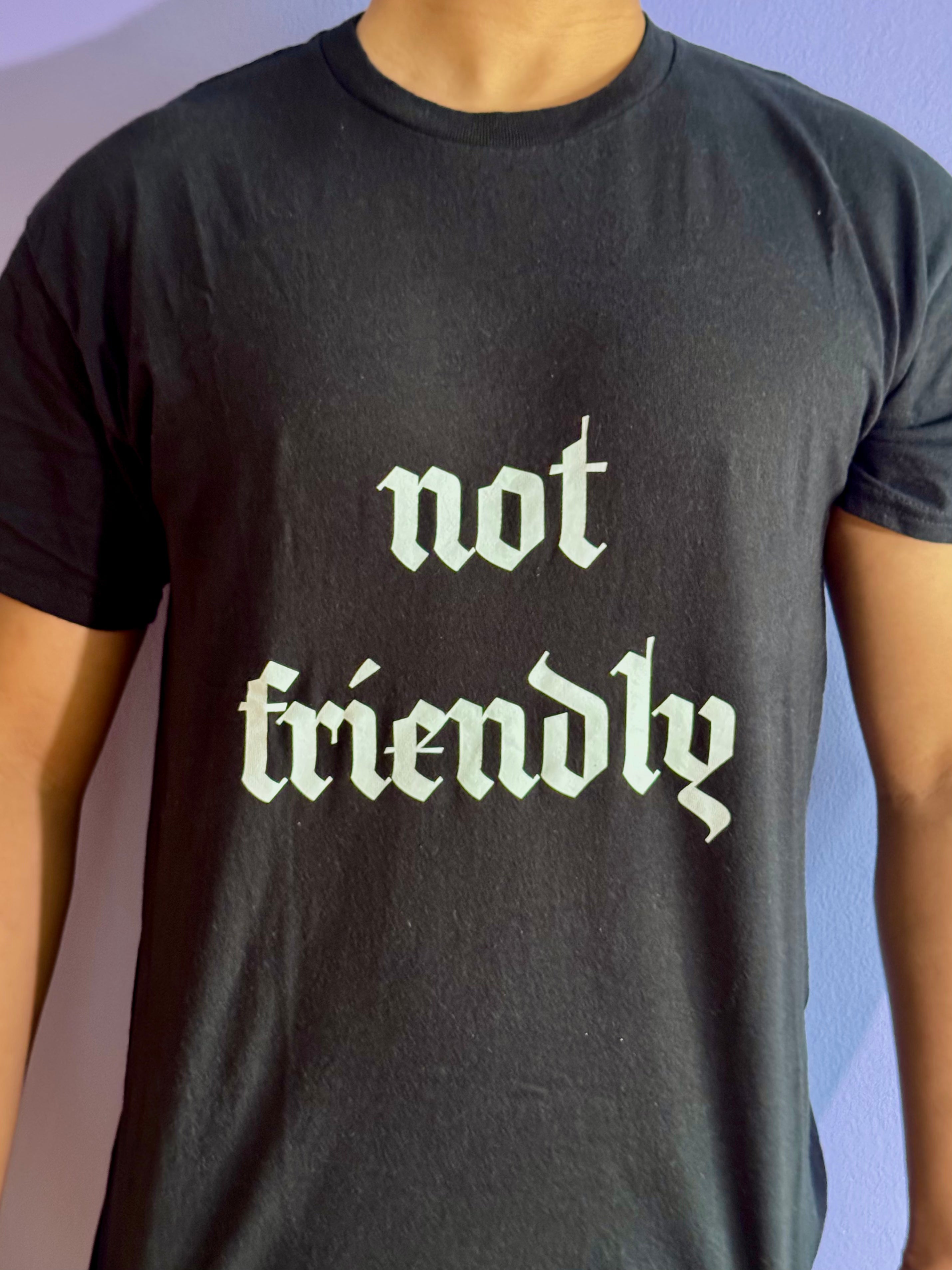 Not Friendly 2 - T-shirt