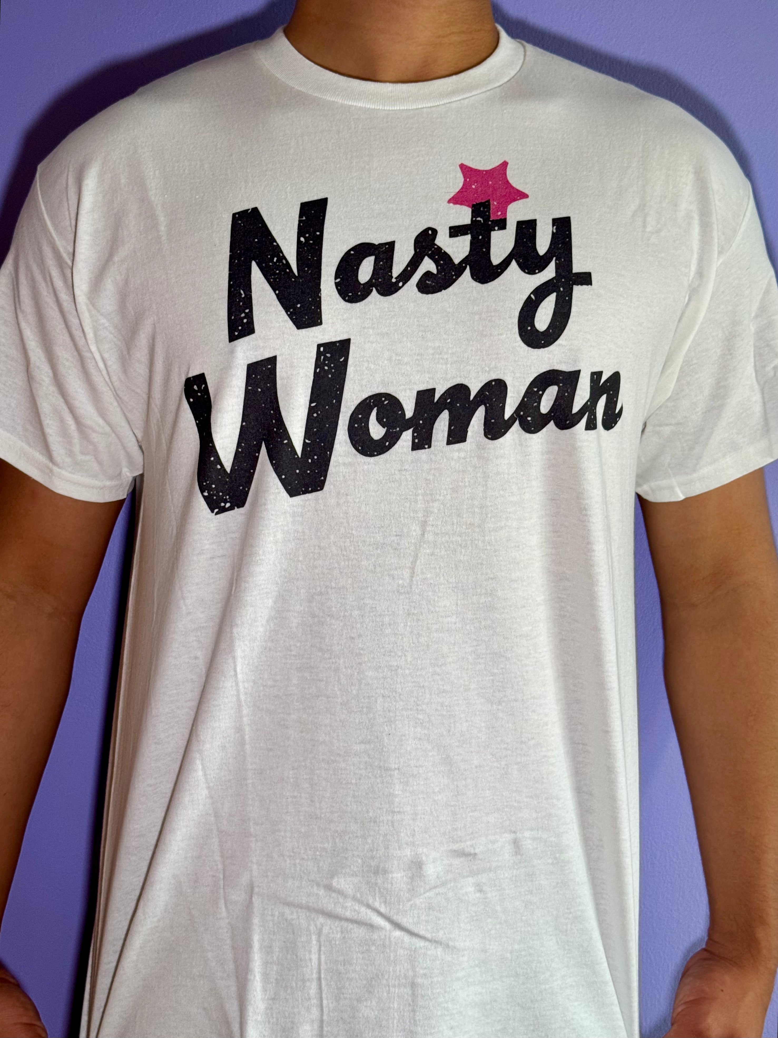 Nasty Woman 2 - T-shirt